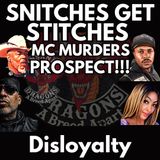 Snitches get Stitches MC Allegedly Murders Prospect