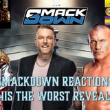 Smackdown Reactions - Was this the Worst Reveal of All Time?