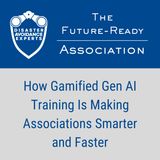 How Gamified Gen AI Training Is Making Associations Smarter and Faster