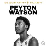 Peyton Watson Biography Flash: The Long Game Begins