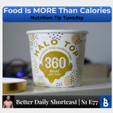 S1 E77 - Food Is More Than Caloires | Body