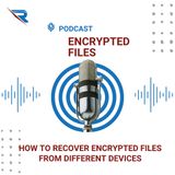 How To Recover Encrypted Files From Different Devices