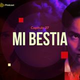 Capítulo 27: Mi bestia