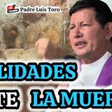 35-26_ ESPECIAL__️ ¿QUE HACER_ Cuando Muere Un Ser QUERIDO_ Padre Luis Toro