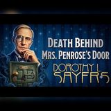 Dorothy Sayers: The Secret Behind Mrs. Penrose's Locked Door | Mystery Audiobook