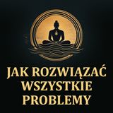 Jak rozwiązać wszystkie problemy? [LEKTOR PL]