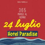 24 luglio - Hotel Paradise