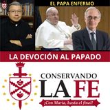 🚨La devoción al Papado. Reflexión sobre la enfermedad del Sumo Pontífice.