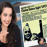 Aliens or Angels? The Clarke Sisters’ UFO Encounter