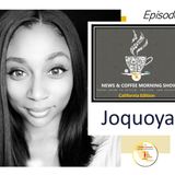 Episode 3 News and Coffee with Joquoya Murphy