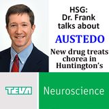 HSG: Dr. Frank Discusses TEVA's New Drug AUSTEDO - Treatment of Chorea in Huntington's Disease