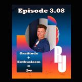 Gratitude + Enthusiasm = Joy