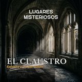 EL CLAUSTRO - Episodio 4: Lo Que Quedó | Serie Original de Lugares Misteriosos