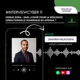 interviewCyber 11 -  Norme DORA Quel avenir pour la résilience opérationnelle numérique en Afrique ?