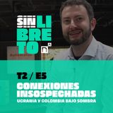 Conexiones insospechadas, Ucrania y Colombia bajo Sombra. Una conversación con Yuriy Nakonechnyy