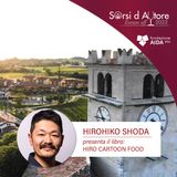 SORSI D'AUTORE off 2022 - HIROIKO SHODA | Hiro Cartoon Food - Castelnuovo del Garda
