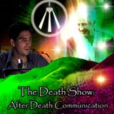 Death Show: Communication With The Departed