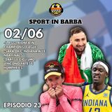 Episodio 23 - PSG Campione d'Europa; sarà OKC Indiana alle Finals; super Yates al Giro d'Italia