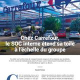 LMI 28 Rex : Chez Carrefour, le SOC interne étend sa toile à l’échelle du groupe