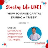 EP 114 How to Raise Capital During a Crises