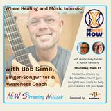 Where Healing and Music Intersect  Guest Bob Sima