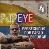 Popeye: "los Pepes" - PARTE 4 - entrevista exclusiva con Rafael Poveda