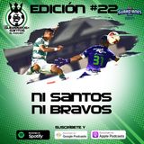 Ep22: Ni Santos ni Bravos, empate aburrido | J8 |  Guard1anes 2020
