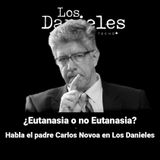 ¿Eutanasia o no eutanasia? El padre Carlos Novoa en Los Danieles.