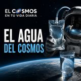 EL AGUA DEL COSMOS