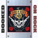 Guns N' Roses Turns 40 [Episode 297]