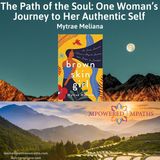 The Path of the Soul: One Woman’s Journey to Her Authentic Self
