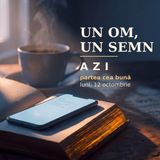 Un om poate fi un semn | AZI · 12 octombrie, Luca 11