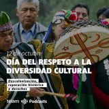 Respeto a la Diversidad Cultural: Descolonización, reparación histórica y derechos