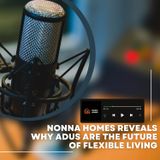 Nonna Homes Reveals Why ADUs Are the Future of Flexible Living