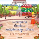 [Spanish] - Una pequeña tienda de antigüedades en París by Rebecca Raisin