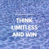 Think Limitless in a world of Limited Thinking