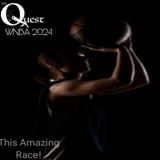 The Quest. WNBA 2024. This Amazing Race