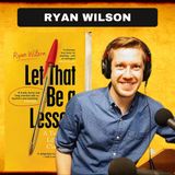 A Teacher's Life with RYAN WILSON!