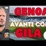 GENOA dopo il crollo di BERGAMO - La società decide: avanti con GILARDINO. L'allenatore non si tocca!