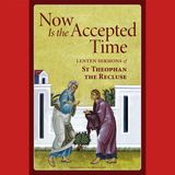 Now Is the Accepted Time - Sunday of the Tax Collector and the Pharisee