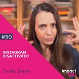 50: Account Instagram Sospeso => e Adesso?!?