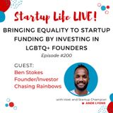 EP 200 Bringing Equality to Startup Funding by Investing in LGBTQ+ Founders