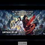 AUDIORRESUMEN | El Husky y su Gato Blanco Shizun/2HA/Erha - 121-130