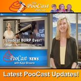 The Latest PooCast PodCast News with Kaye Browne