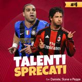 Talenti Sprecati | Calcio Champagne #4