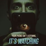 Your Phone Isn't Listening, It's Watching: The Terrifying Truth of Targeted Ads