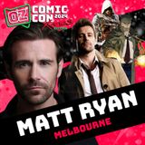 OZ COMIC CON XMAS EDITION - Matt Ryan Interview