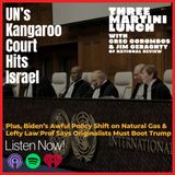 UN's Kangaroo Court Hits Israel, Biden's Natural Gas Nonsense, Originalism & Trump on the Ballot