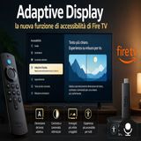 Adaptive Display, l'accessibilità arriva su Fire TV Stick HD