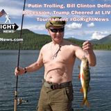 Putin Trolling, Bill Clinton Defines Recession, Trump Cheered at LIV Golf Tournament #GoRightNews
